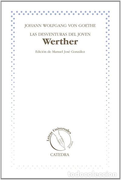 B&uuml;cher: Las desventuras del joven Werther- 9788437631738