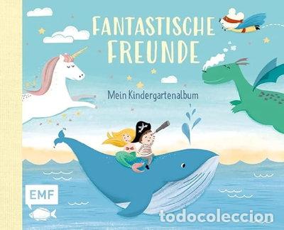Libros: Fantastische Freunde - Mein Kindergartenalbum- 9783863559250