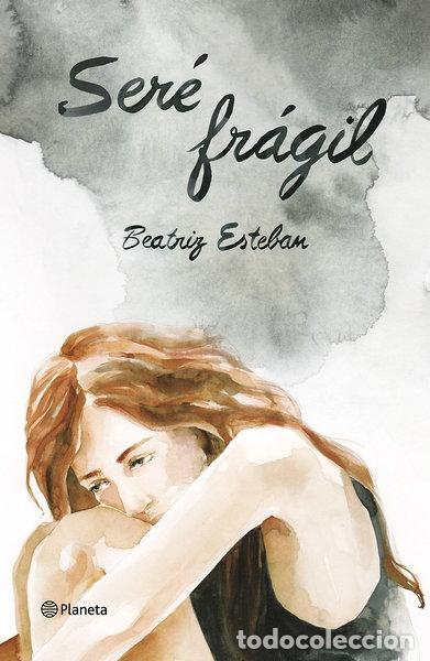books: Ser&eacute; fr&aacute;gil- 9788408165156