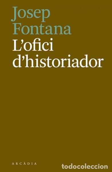 Libros: L'ofici d'historiador- 9788494717468