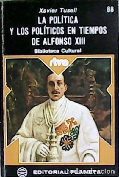 Libros: La pol&iacute;tica y los pol&iacute;ticos en tiempos de Alfonso XIII- 9788432026553