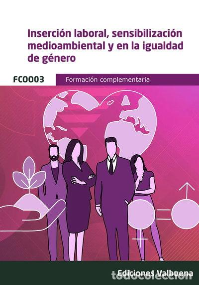 Livres: Inserci&oacute;n laboral, sensibilizaci&oacute;n medioambiental y en la igualdad de g&eacute;nero- 9788411163378