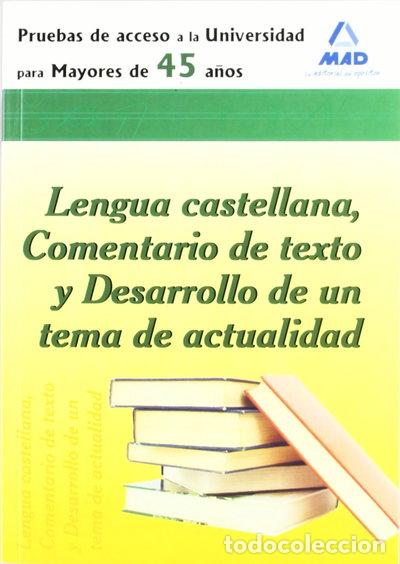 Livres: Prueba de acceso a la universidad para mayores de 45 a&ntilde;os. Lengua castellana,...- 9788467637243