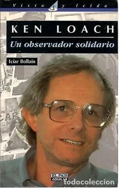 Libros: Ken Loach, un observador solidario- 9788403597341