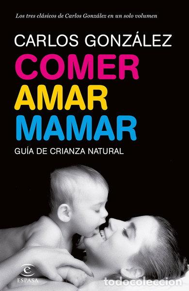 Libros: Comer, amar, mamar- 9788484608202