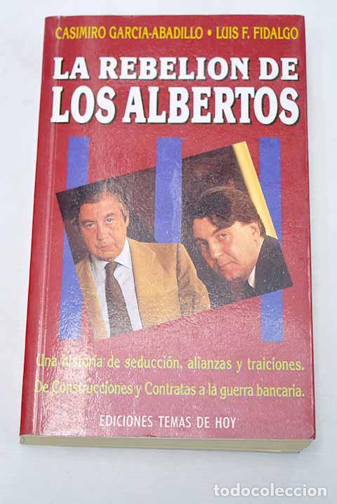 B&uuml;cher: La rebeli&oacute;n de los Albertos.- Garc&iacute;a-Abadillo, Casimiro
