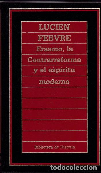 Libros: Erasmo, la Contrarreforma y el Esp&iacute;ritu Moderno- 9788476340295