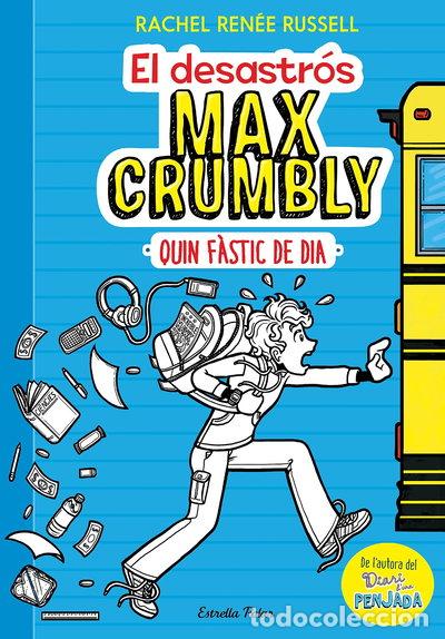 Libros: El desastr&oacute;s Max Crumbly. Quin f&agrave;stic de dia- 9788491371861