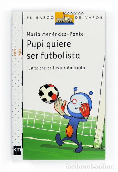 books: Pupi quiere ser futbolista- 9788467543544