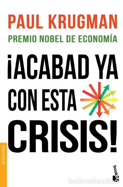 Libros: &iexcl;Acabad ya con esta crisis!- 9788408123125