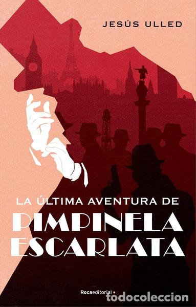 Libros: La &uacute;ltima aventura de Pimpinela Escarlata- 9788418417245