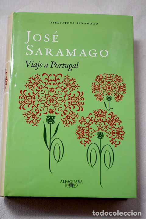 Libros: Viaje a Portugal: Saramago, Jos&eacute;.- Saramago, Jos&eacute;