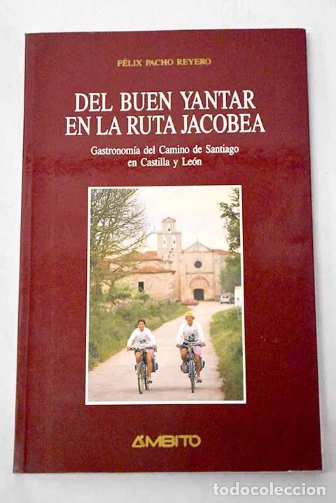 Libros: Del buen yantar en la ruta jacobea: gastronom&iacute;a del Camino de Santiago en Castilla y Le&oacute;n