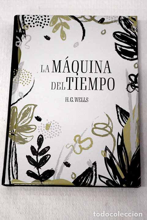 Libros: La m&aacute;quina del tiempo.- Wells, H. G.