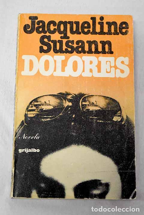 Libros: Dolores: Susann, Jacqueline.- Susann, Jacqueline
