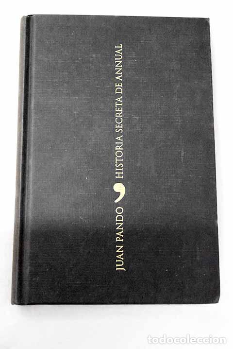 Libros: Historia secreta de Annual.- Pando Despierto, Juan