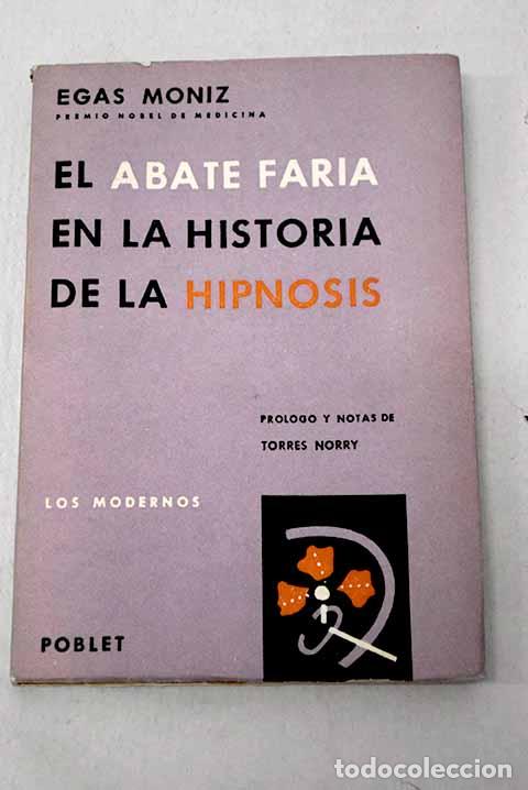 B&uuml;cher: El abate Faria en la historia de la hipnosis.- Moniz, Egas