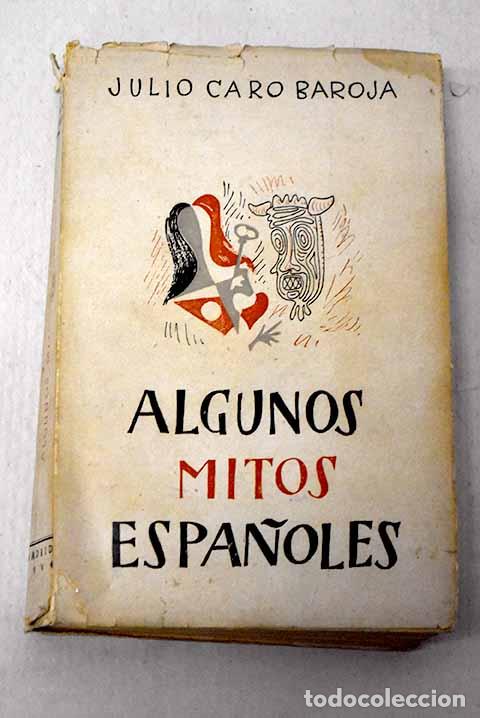 Libros: Algunos mitos espa&ntilde;oles y otros ensayos.- Caro Baroja, Julio