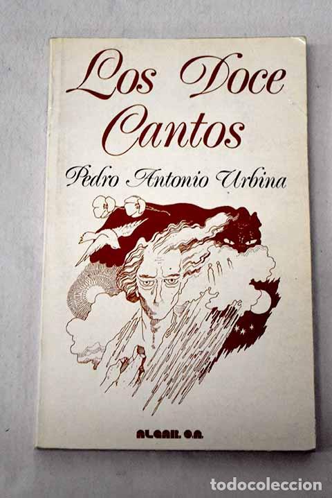 Libros: Los doce cantos: Urbina, Pedro Antonio.- Urbina, Pedro Antonio