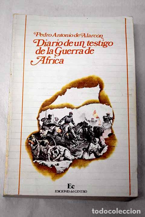 Libros: Diario de un testigo de la guerra de Africa.- Alarc&oacute;n, Pedro Antonio de