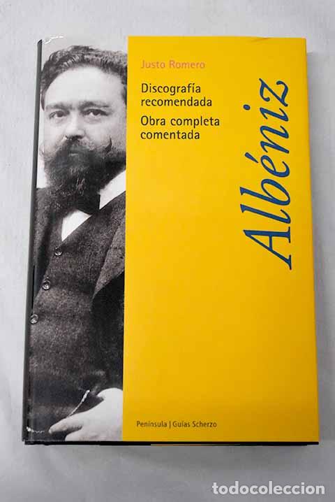 Libros: Isaac Alb&eacute;niz: Romero, Justo.- Romero, Justo