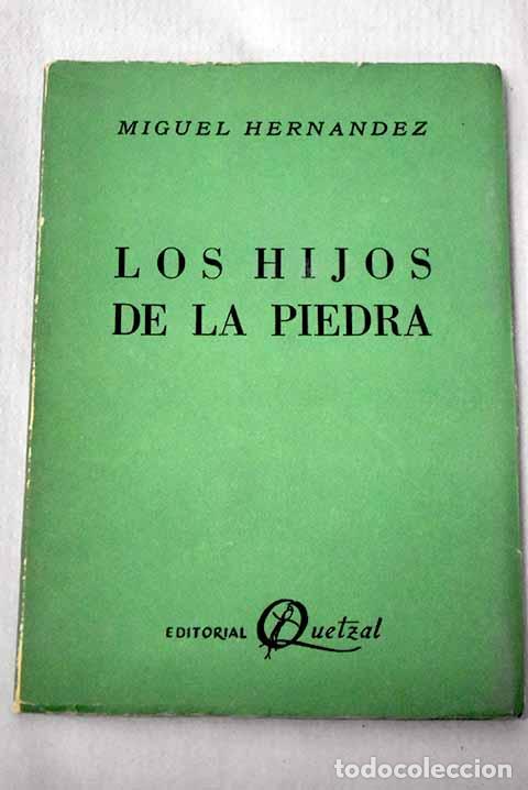 Libros: Los hijos de la piedra.- Hern&aacute;ndez, Miguel