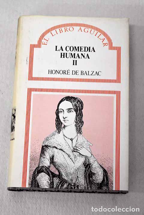 Libros: La comedia humana, tomo II.- Balzac, Honor&eacute; de