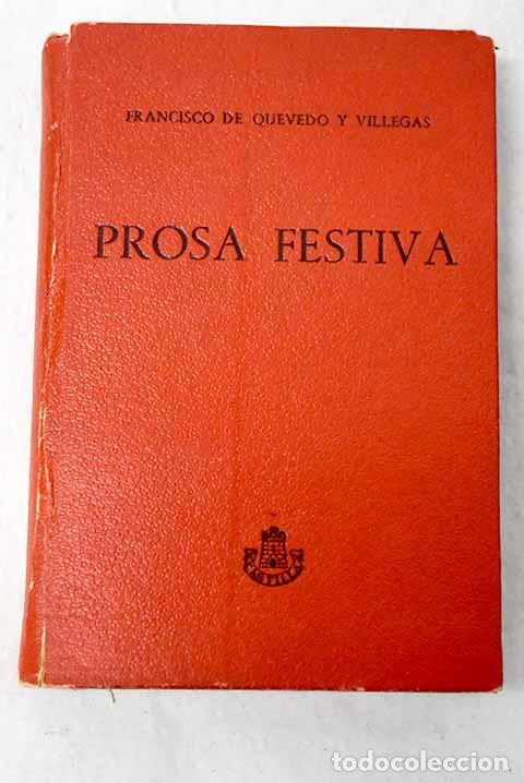 Libros: Prosa festiva: Quevedo y Villegas, Francisco de.- Quevedo y Villegas, Francisco de