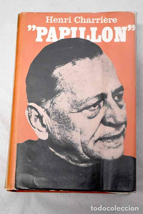Libros: Papillon: Charriere, Henri.- Charriere, Henri