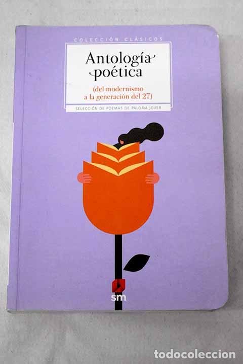 Libros: Antolog&iacute;a po&eacute;tica: (del modernismo a la generaci&oacute;n del 27)