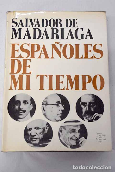 Livros em segunda m&atilde;o: Espa&ntilde;oles de mi tiempo.- Madariaga, Salvador de