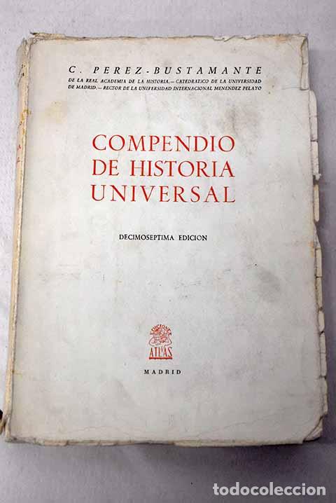 Livros em segunda m&atilde;o: Compendio de historia universal.- P&eacute;rez-Bustamante, Ciriaco