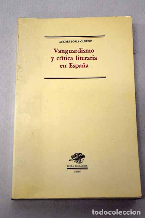 Livros em segunda m&atilde;o: Vanguardismo y cr&iacute;tica literaria en Espa&ntilde;a (1910-1930).- Soria Olmedo, Andr&eacute;s