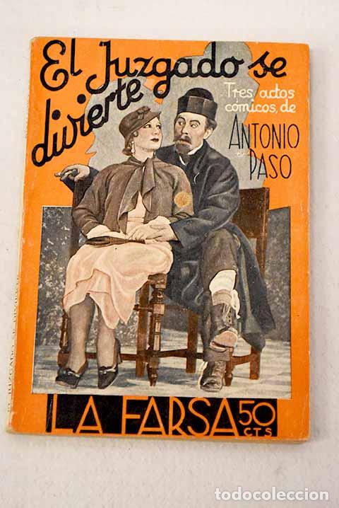 Libros: El juzgado se divierte: juguete c&oacute;mico, en tres actos.- Paso, Antonio
