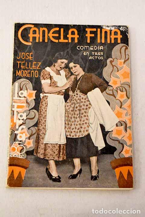 Libros: Canela fina: comedia en tres actos.- T&eacute;llez Moreno, Jos&eacute;