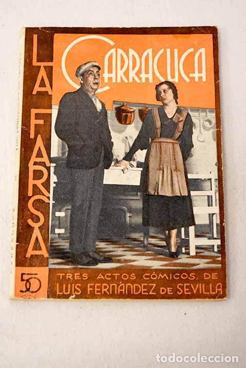 Libros: Carracuca: Comedia asainetada, en tres actos y ep&iacute;logo, en prosa.- Fern&aacute;ndez de Sevilla, Luis