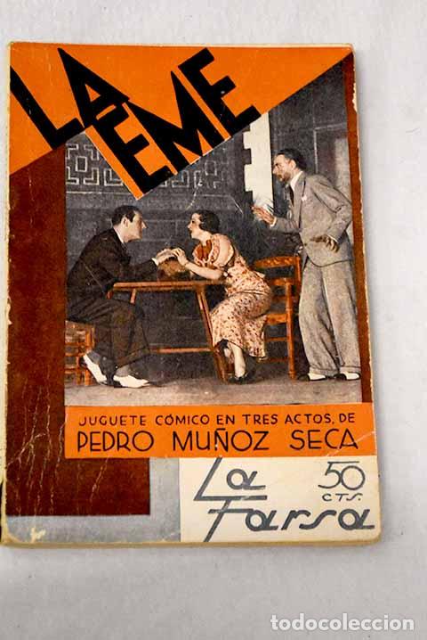 Libros: La eme: Juguete c&oacute;mico en tres actos.- Mu&ntilde;oz Seca, Pedro