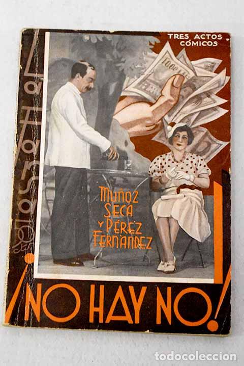 Libros: &iexcl;No hay no!: Juguete c&oacute;mico en tres actos.- Mu&ntilde;oz Seca, Pedro