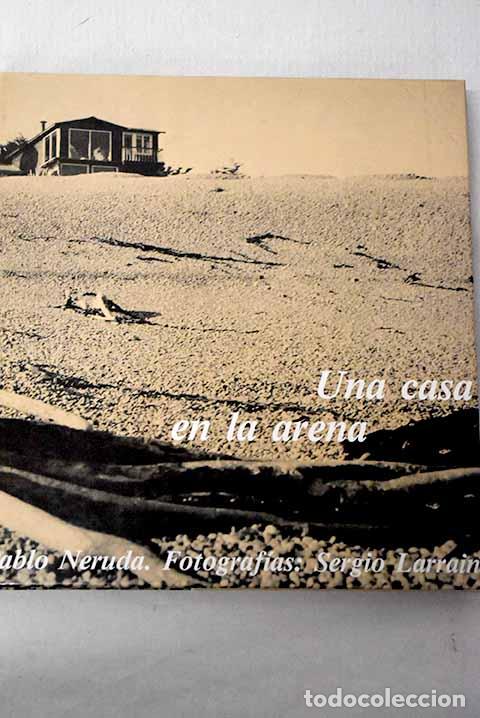 B&uuml;cher: Una casa en la arena.- Neruda, Pablo