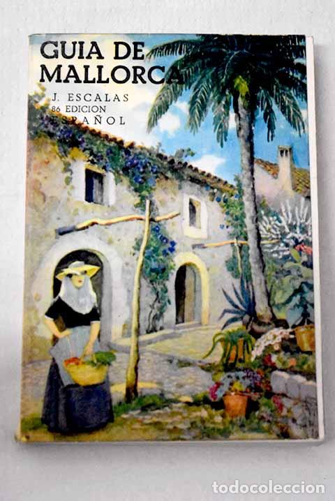 Libros: Guia de Mallorca: Escalas Real, Jaime.- Escalas Real, Jaime
