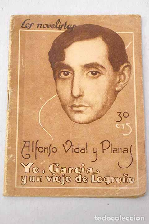 Libros: Yo, Garc&iacute;a y un viejo de Logro&ntilde;o.- Vidal y Planas, Alfonso