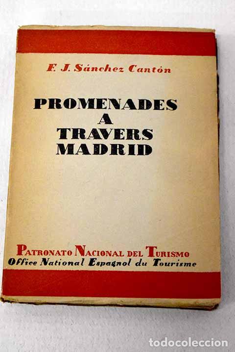 Libros: Promenades a travers Madrid.- S&aacute;nchez Cant&oacute;n, F. J.