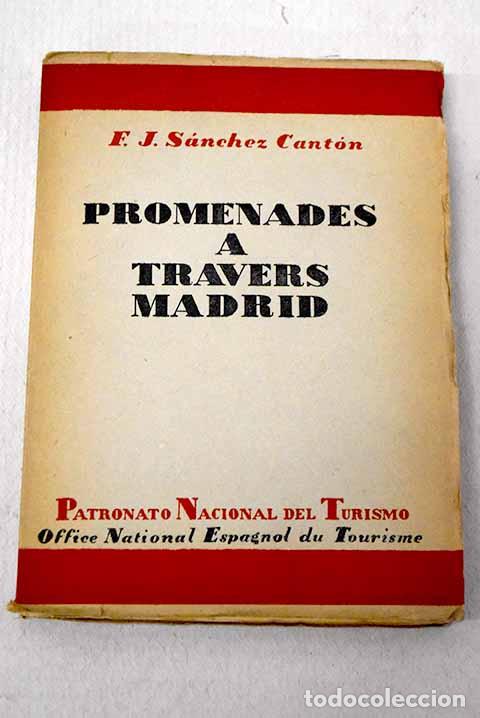 Libros: Promenades a travers Madrid.- S&aacute;nchez Cant&oacute;n, F. J.