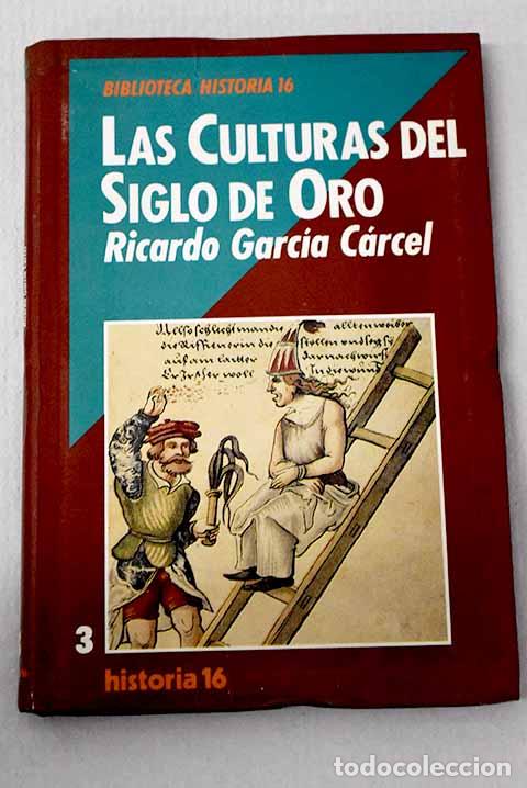 books: Las culturas del siglo de oro.- Garc&iacute;a C&aacute;rcel, Ricardo