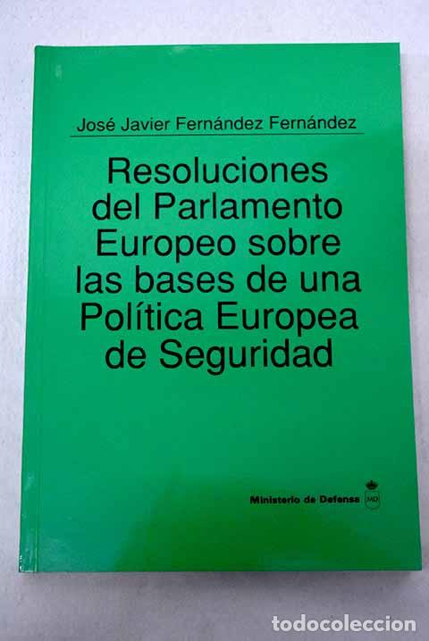 Livres: Resoluciones del Parlamento Europeo sobre las bases de una pol&iacute;tica europea de seguridad