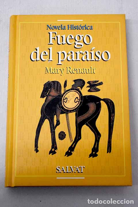 Livres: Fuego del para&iacute;so: Renault, Mary.- Renault, Mary