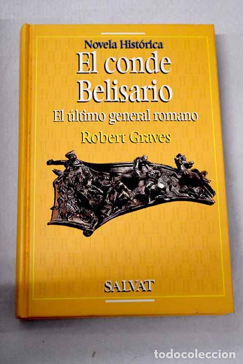 Livres: El conde Belisario: el &uacute;ltimo general romano.- Graves, Robert