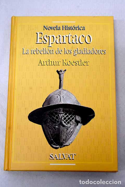 Livres: Espartaco: la rebeli&oacute;n de los gladiadores.- Koestler, Arthur