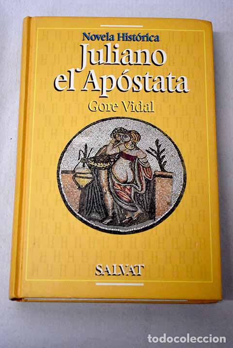 Livres: Juliano el Ap&oacute;stata: Vidal, Gore.- Vidal, Gore