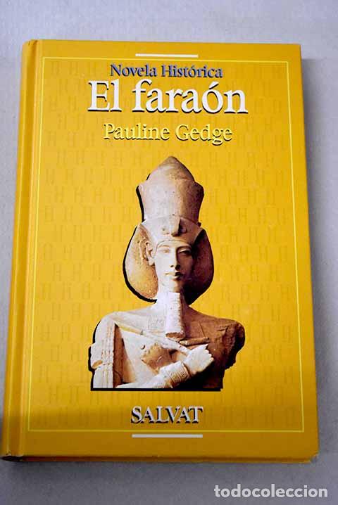 Livres: El fara&oacute;n: Gedge, Pauline.- Gedge, Pauline